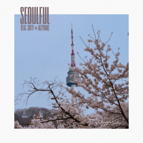 Seoulful ft. softy & JazzyHan | Boomplay Music