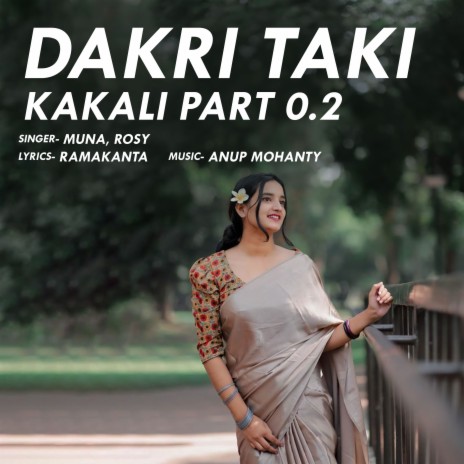 Dakri Taki Kakali Part 0.2 ft. Rosy