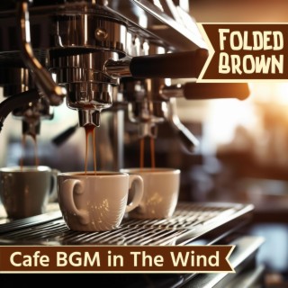 Cafe Bgm in the Wind