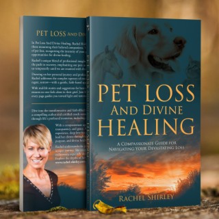 Pet Loss And Divine Healing - Book And Podcast Trailer