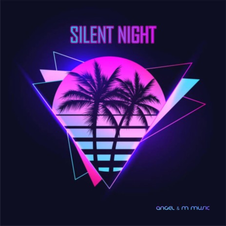 SILENT NIGHT | Boomplay Music