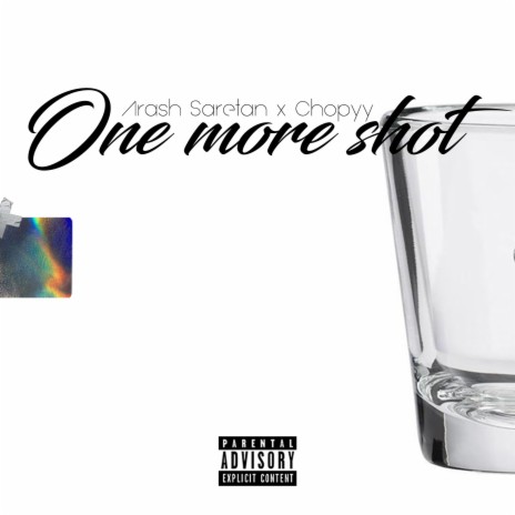 One More Shot ft. Chopyy | Boomplay Music