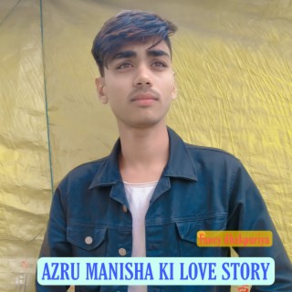 Azru Manisha Ki Love Story