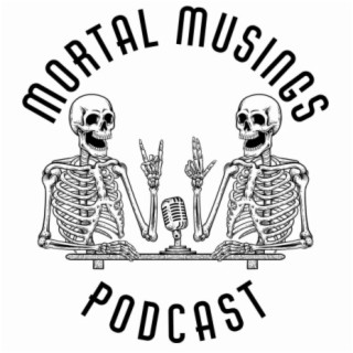 Mortal Musings Podcast Trailer