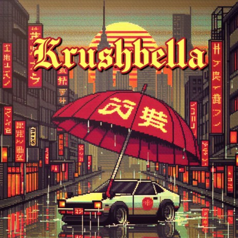 Krushbella (Slowed & Reverb)