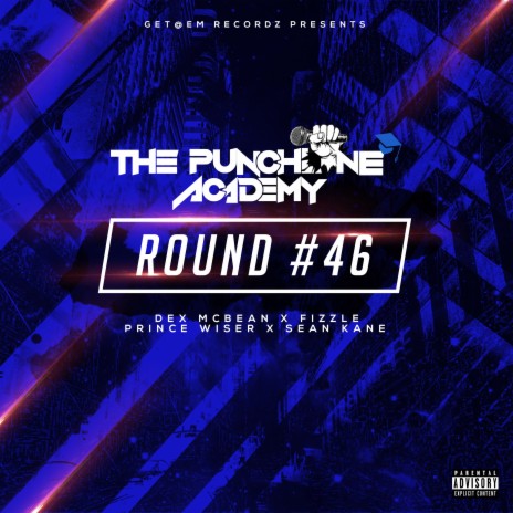 Round #46 ft. Dex McBean, Prince Wiser, Fizzle & Sean Kane | Boomplay Music