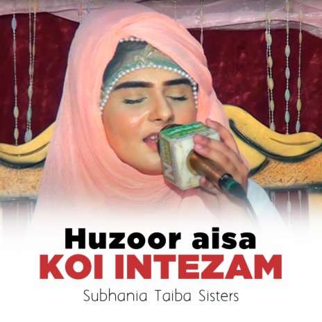 Huzoor Aisa Koi Intezam | Boomplay Music