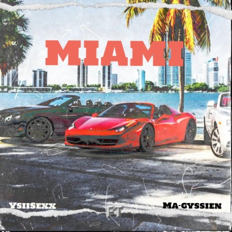 MIAMI ft. Ma_gyssien | Boomplay Music