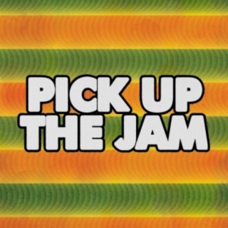 Pick Up The Jam