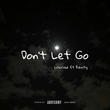 Don't Let Go ft. Renity