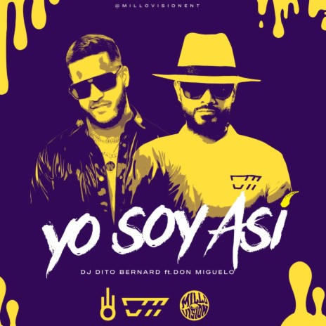 Yo soy asi ft. Don Miguelo & Millo Vision | Boomplay Music