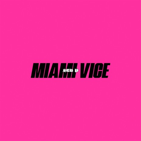 Miami Vice | Boomplay Music