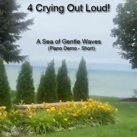 A Sea of Gentle Waves (Piano Demo - Short)