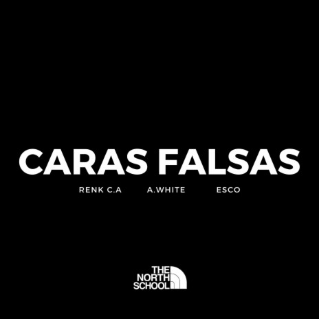 Caras Falsas ft. ESCO & Renk C.A | Boomplay Music