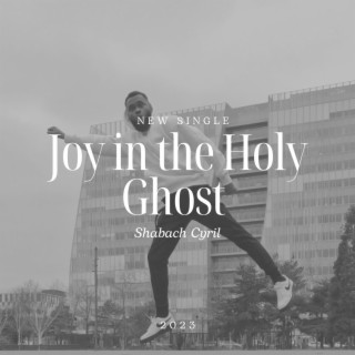 Joy in the Holy Ghost