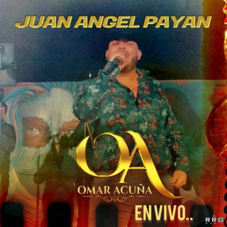 Juan Angel Payan - En Vivo | Boomplay Music