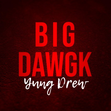Big Dawgk | Boomplay Music