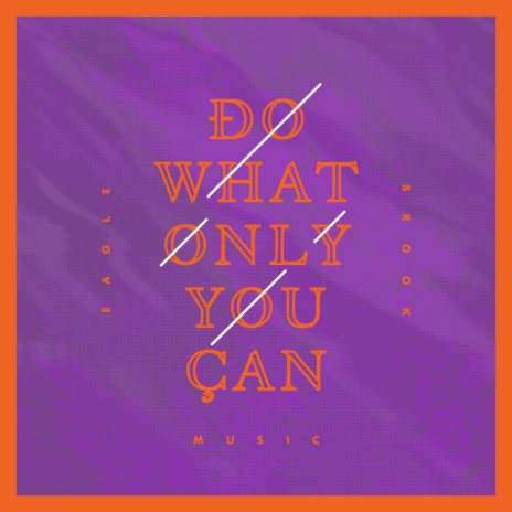 Do What Only You Can | Boomplay Music