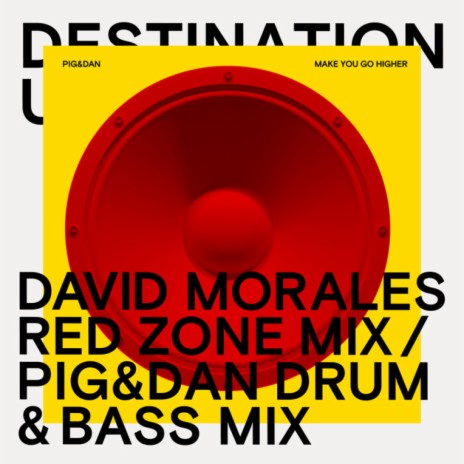 Make You Go Higher (David Morales Red Zone mix)