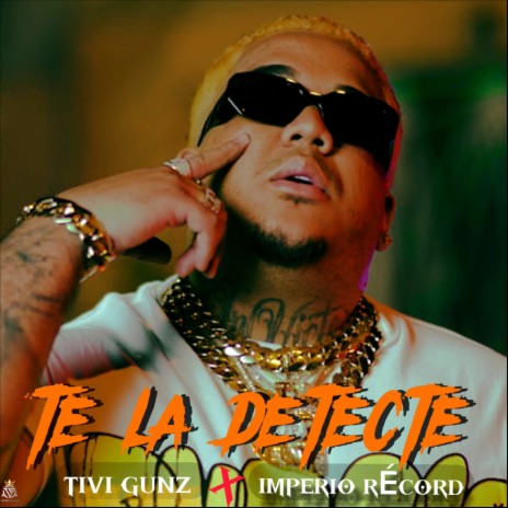 Te La Detecte ft. tivi gunz | Boomplay Music