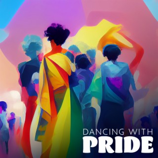 Dancing with PRIDE – Official LGBTQ+ PRIDE PARTY 2023 (New Songs + Remixes)