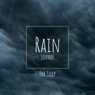 Rain Sounds For Sleep