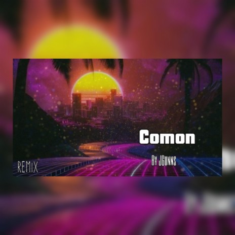 Comon (Remix) | Boomplay Music