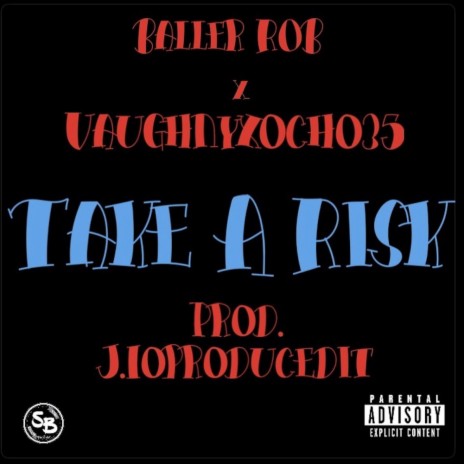 Take A Risk ft. Vaughnyxocho35 & J.Ioproducedit | Boomplay Music