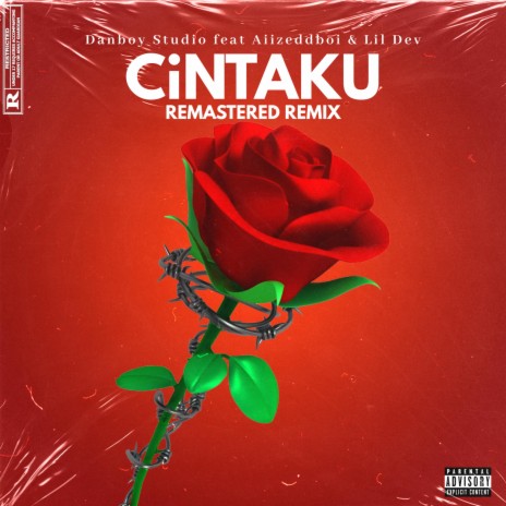 Cintaku (Remastered Remix) ft. Lil Dev & Aiizeddboi | Boomplay Music