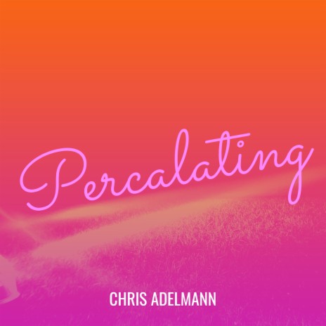 Percalating | Boomplay Music