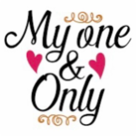 My 1 & Only | Boomplay Music