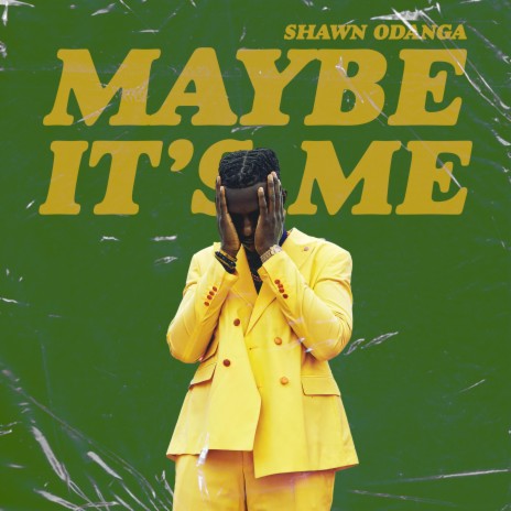 Maybe It's Me | Boomplay Music