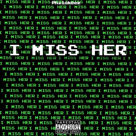 I Miss Her | Boomplay Music