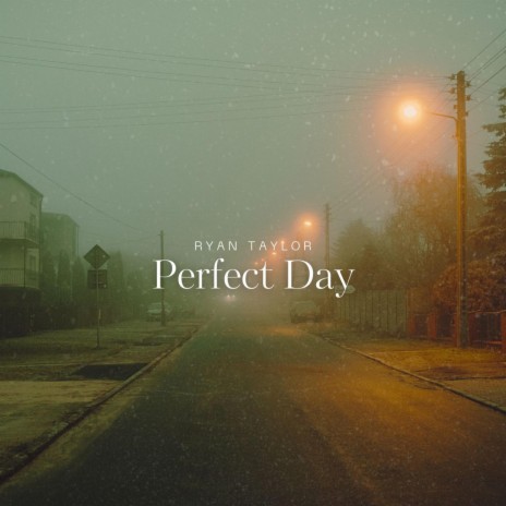 Perfect Day | Boomplay Music