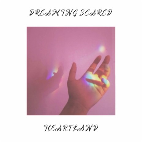 Dreaming Scared | Boomplay Music