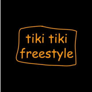 Tiki Tiki Freestyle
