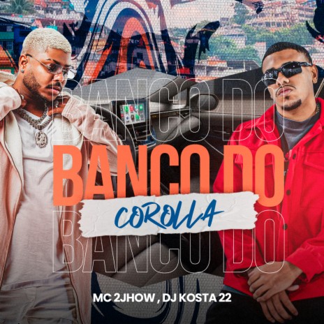 Banco Do Corolla ft. KOSTA | Boomplay Music