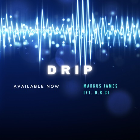 Drip (feat. D.R.C) | Boomplay Music