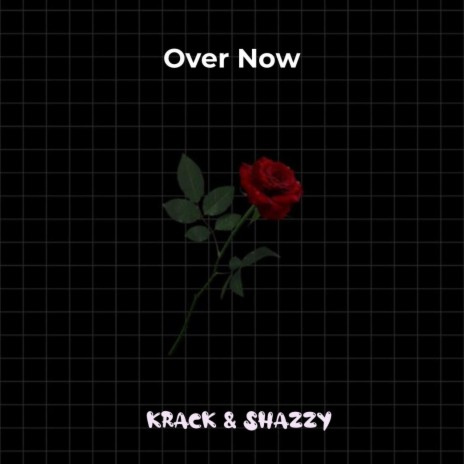 Over Now ft. Shazzy