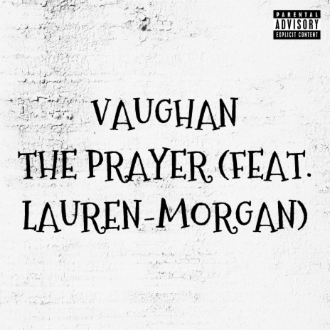 The Prayer (feat. Lauren-Morgan) | Boomplay Music