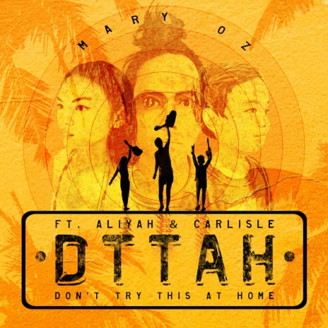 DTTAH (Don't Try This At Home) ft. Aliyah & Carlisle | Boomplay Music