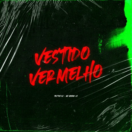 Vestido Vermelho ft. MC Menor LV | Boomplay Music