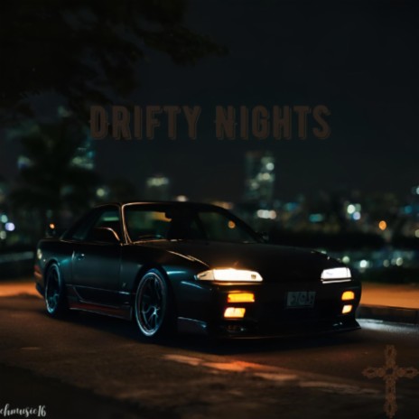 Drifty Nights | Boomplay Music