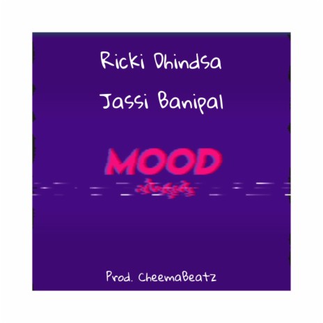 Mood ft. Ricki Dhindsa & Jassi Banipal | Boomplay Music