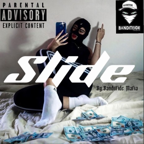 Slide ft. Banditfide Mafia