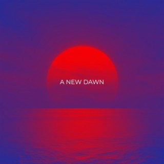 A New Dawn