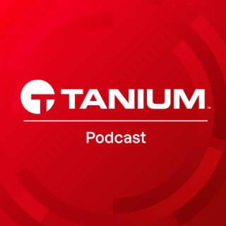 Tanium Podcast
