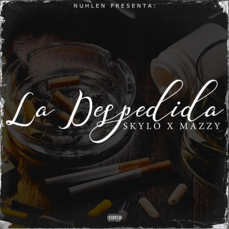 La Despedida (feat. Skylo & Mazzy) | Boomplay Music