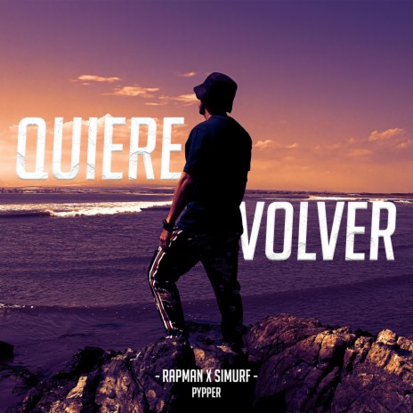 Quiere Volver ft. Simurf & Pypper | Boomplay Music