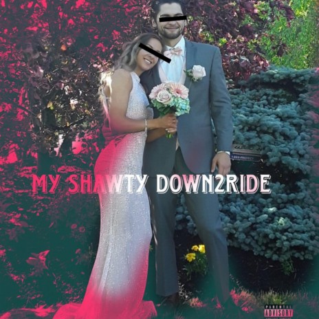 My Shawty Down2Ride | Boomplay Music